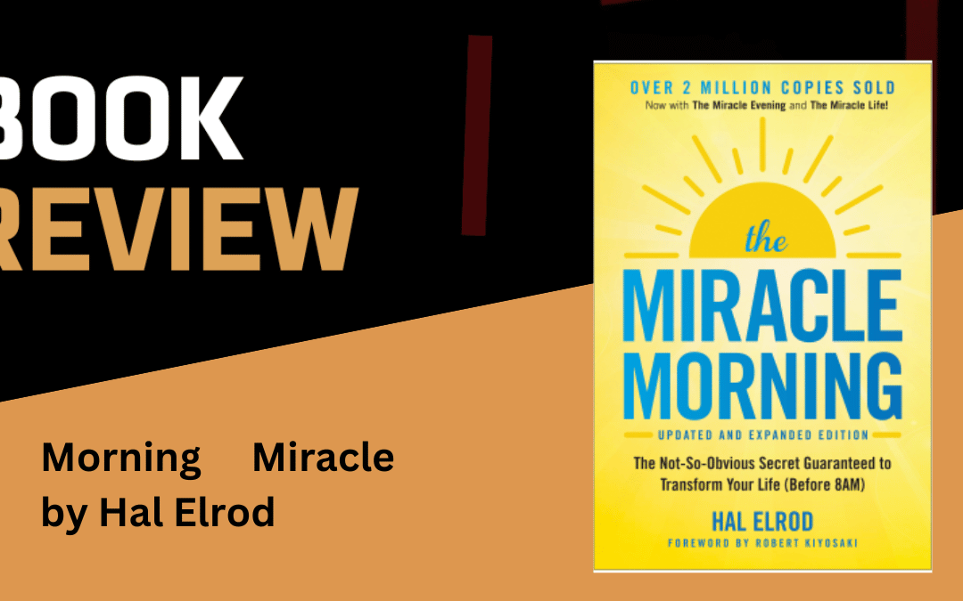 Book Review: The Miracle Morning by Hal Elrod