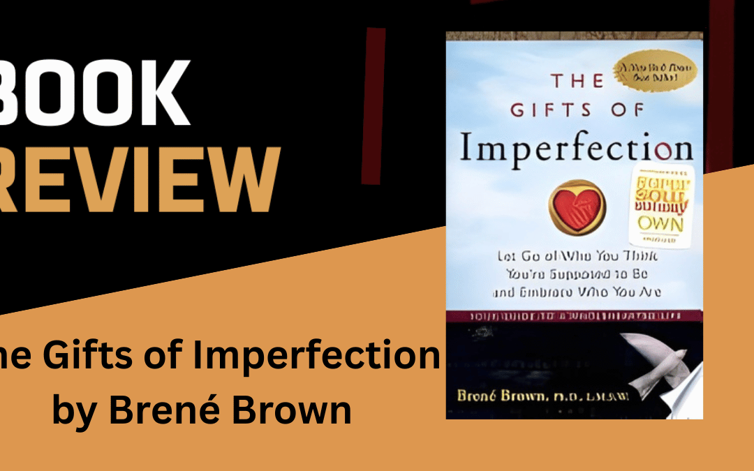The Gifts of Imperfection by Brené Brown