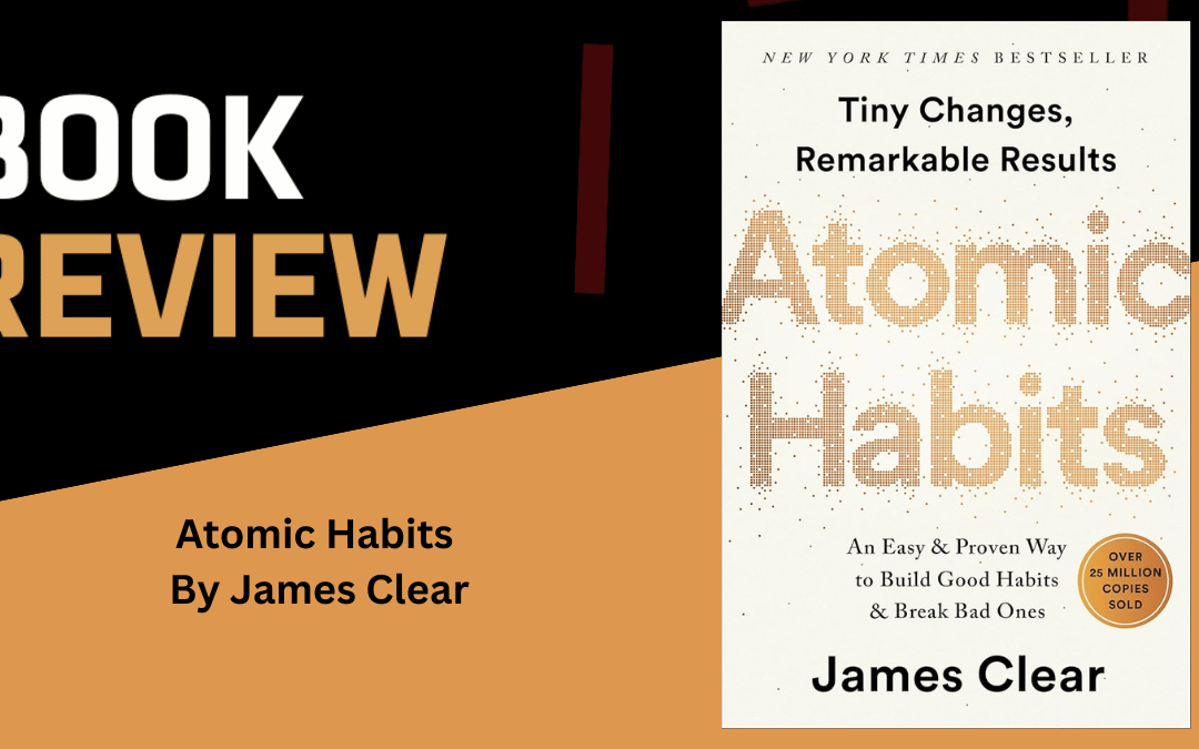 Atomic Habits by James Clear